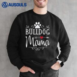 Bulldog Mama - Bulldog Mama  Gift For Bulldog Lover Sweatshirt