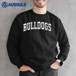 Bulldogs Mascot Vintage Athletic Sports Name Design Sweatshirt