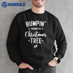 Bumping Around The Christmas Tree Christmas Pregnancy Mom Sweatshirt