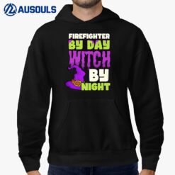 By Day Witch Night Design Halloween Firefighter Hoodie