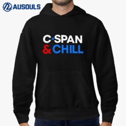 C-Span And Chill Hoodie