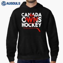 Canada Owns Hockey Hoodie