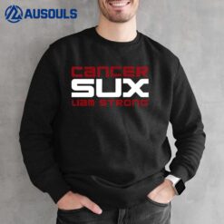 Cancer Sux Liam Strong Sweatshirt