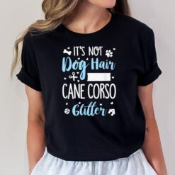 Cane Corso Glitter - Funny Cane Corso Lover  Gift T-Shirt