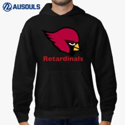 Cardinals Retardinals Hoodie
