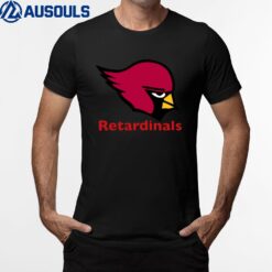 Cardinals Retardinals T-Shirt