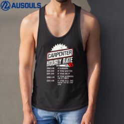 Carpenter Hourly Rate Funny Woodworking Gift for Carpenters Tank Top