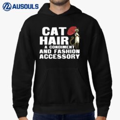Cat Hair A Condiment And Fashion Accessory T Shirt Siamese Hoodie