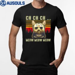 Ch Ch Ch Meow Meow Scary Friday Costume Halloween Cat T-Shirt