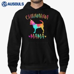 Chihuahua Mama Colorful Chi-Chi Gifts Dog Mom Hoodie