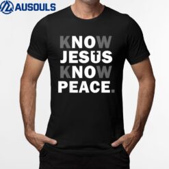 Christian  Cross Faith Know Peace Know Jesus T-Shirt