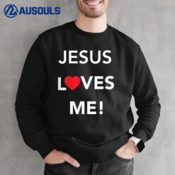 Christian Jesus Loves Me Sweatshirt