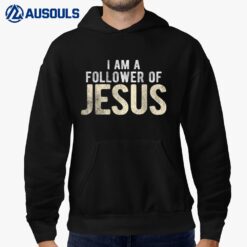 Christian Religious I Am A Follower Of Jesus Hoodie