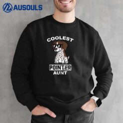 Coolest German Shorthaired Pointer Aunt Sweatshirt