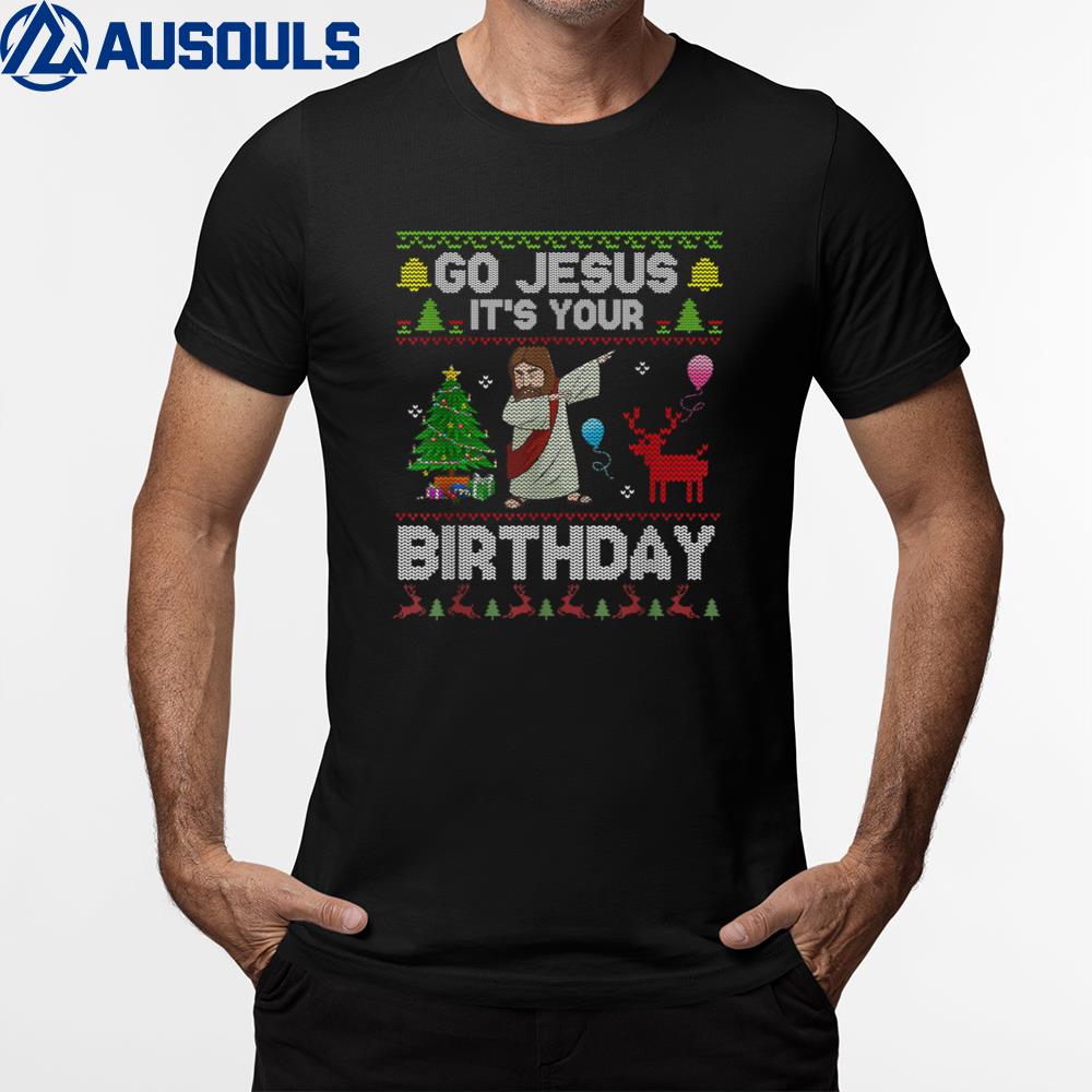 Dabbing Go Jesus It’s Your Birthday Merry Christmas Day T-Shirt Hoodie Sweatshirt For Men Women