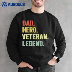 Dad Hero Veteran Legend Vintage Veteran Sweatshirt