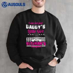 Daddy's Little Girl Veteran's Daughter Sweatshirt