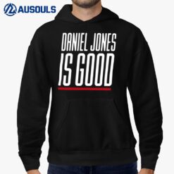 Daniel Jones Is Good Hoodie