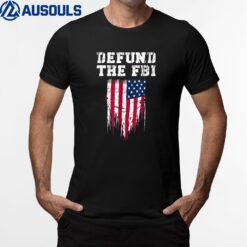 Defund the FBI Federal Bureau Anti FBI Corruption T-Shirt