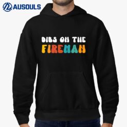 Dibs On The Fireman Funny Wife Girlfriend Firefighter Retro Ver 1 Hoodie