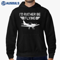 Distressed I'd Rather Be Flying Funny Airplane Pilot Hoodie