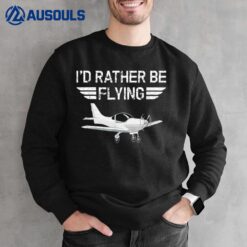 Distressed I'd Rather Be Flying Funny Airplane Pilot Sweatshirt