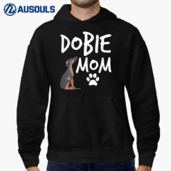 Dobie Mom Doberman Pinscher Dog Puppy Pet Lover Gift Hoodie