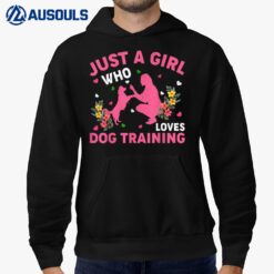 Dog Training Lover Just A Girl Who Loves Dog Training Hoodie