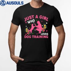 Dog Training Lover Just A Girl Who Loves Dog Training T-Shirt