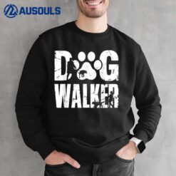 Dog Walker  Dog Paw  Puppy Dog Walking Sweatshirt