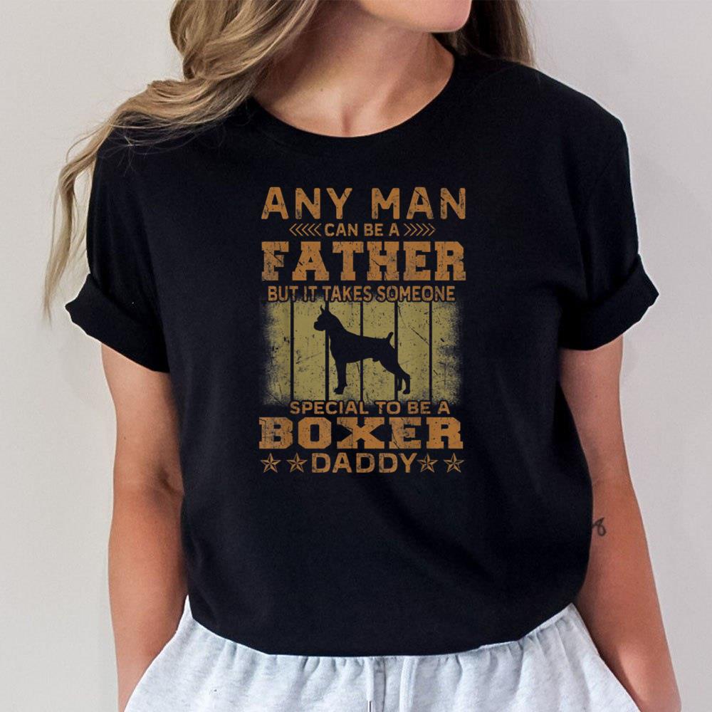 Dogs 365 Boxer Dog Daddy Gift For Men Unisex T-Shirt