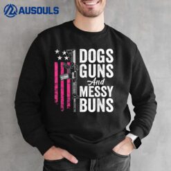 Dogs Guns And Messy Buns - Womens Pink Gun USA Dog Lover Sweatshirt