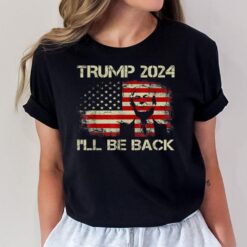 Donald Trump 2024 I'll Be Back American Flag Vintage Gifts T-Shirt