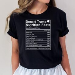 Donald Trump Nutrition Facts Make America Great T-Shirt