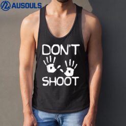 Don't Shoot Police Shooting  Black Lives Matter Tank Top