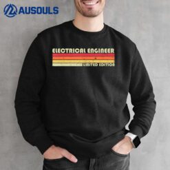 Electrical Engineer Funny Job Title Birthday Worker Idea Sweatshirt