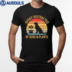 Easily Distracted By Dogs And Plants T-Shirt
