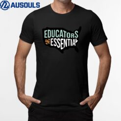 Educators Are Essential T-Shirt