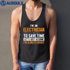 Electrician Let's Assume I'm Right Wiremen Electrician Tank Top