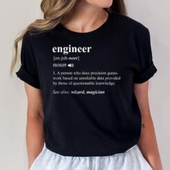 Engineer Definition Funny Engineering Mechanical Civil Gift T-Shirt