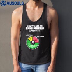 Engineer Engineering Gifts How To Get Engineers Attention Tank Top