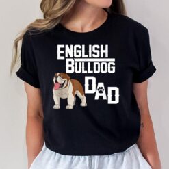 English Bulldog Dad  Gift Fathers Day T-Shirt