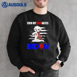 Even My Dog Hates Biden USA Flag Maltese Sweatshirt