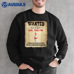 Evil Ten Pin 10 Funny Bowling Sweatshirt