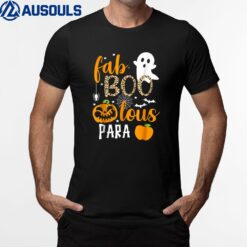 Fab Boo Lous Para Ghost Funny Halloween Costume Teaching T-Shirt