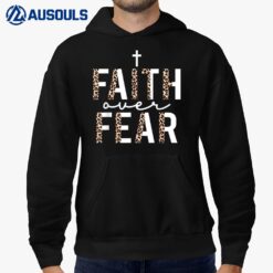 Faith Over Fear Jesus Religious Faith Christian Hoodie