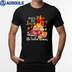 Fall For Jesus He Never Leaves Autumn Christian Prayer Women T-Shirt