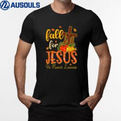 Fall For Jesus He Never Leaves Christian Cross Thanksgiving_2 T-Shirt