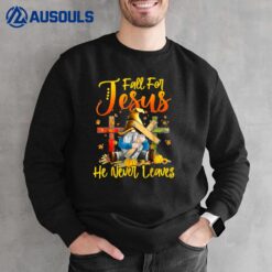Fall For Jesus He Never Leaves Gnome Thanksgiving Sweatshirt