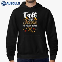 Fall For Jesus He Never Leaves Leopard Thanksgiving Gifts Hoodie